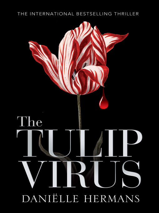 Title details for The Tulip Virus by Danielle Hermans - Available